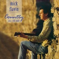 Mick Flavin - Country All The Way
